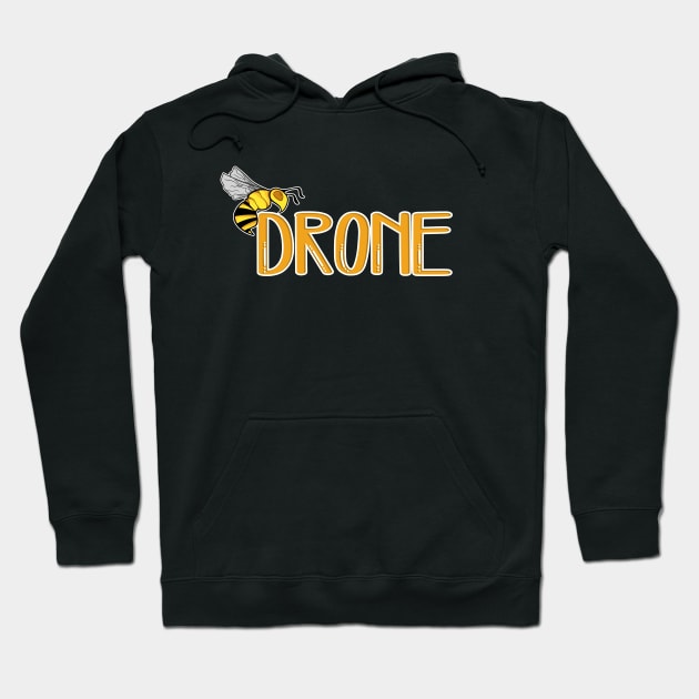 Drone Bee Shirt for Men Women and Kids Hoodie by HopeandHobby